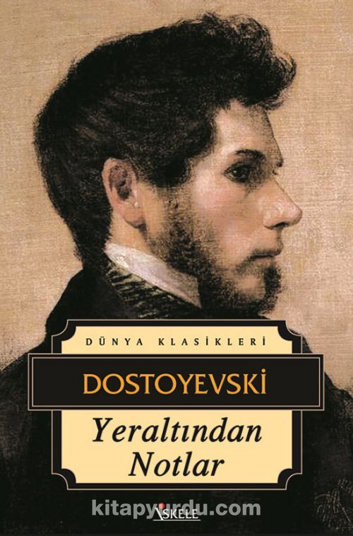 YER ALTINDAN NOTLAR-DOSTOYEVSKİ DÜNYA KLASİKLERİ