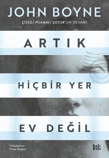 JOHN BOYNE -ARTIK HİÇBİR YER EV DEĞİL