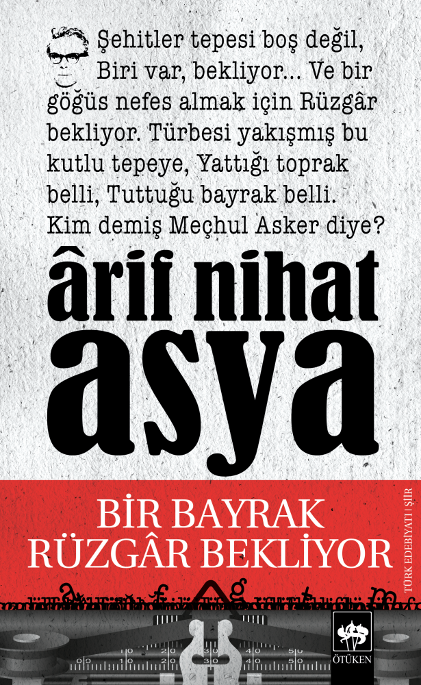 BİR BAYRAK RÜZGAR BEKLİYOR-ARİF NİHAT ASYA