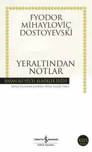 YER ALTINDAN NOTLAR -FYODOR MİHAYLOVİC DOSTOYEVSKİ